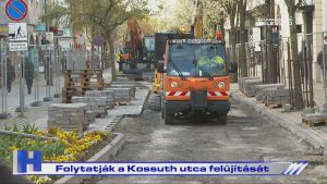 Híradó: Folytatják a Kossuth utca felújítását