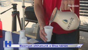 Híradó: Szomjat olthatunk a Dísz téren