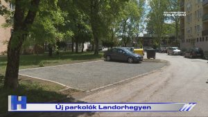 Híradó: Új parkolók Landorhegyen