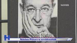 Híradó: Nádas Péterre emlékeztek